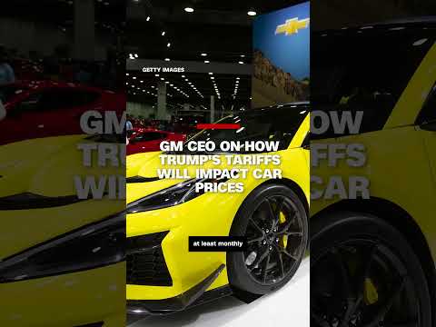 GM CEO on how Trump&#039;s tariffs will impact car prices