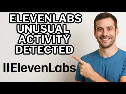 ElevenLabs Unusual Activity Detected – Account Locked? Here&#039;s What to Do