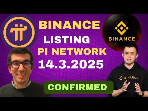 GOOD NEWS BINANCE LISTING PI COIN LE 14.3.2025 GCV PRICE COMFIRM