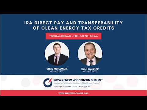 2024 RENEW WI Summit - IRA Direct Pay and Transferability of Clean Energy Tax Credits