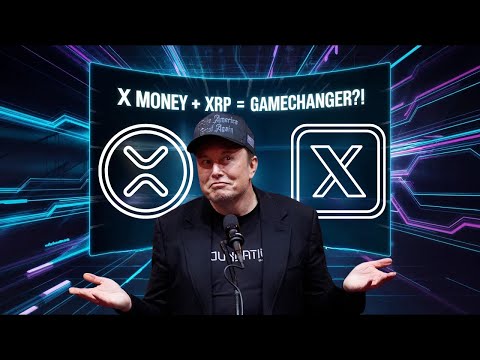 Elon Musk&#039;s X Money Is About To Change XRP FOREVER