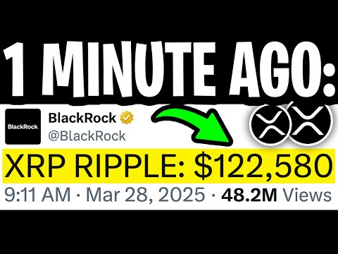 XRP RIPPLE: BLACKROCK PROMISES TO PUMP XRP TONIGHT! $122,580 ANY SECOND NOW! - RIPPLE XRP NEWS TODAY