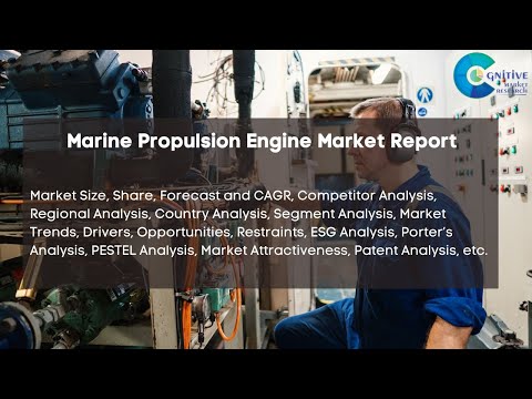 Marine Propulsion Engine Market Report 2024| Forecast, Market Size &amp; Growth