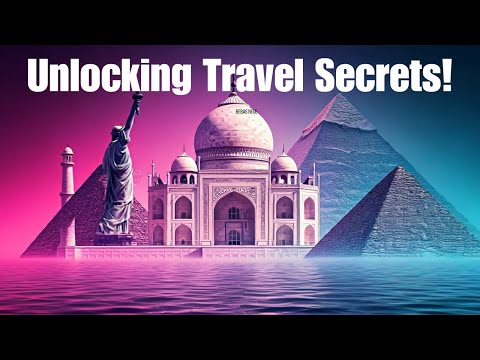 Unlocking the Secrets of Famous Travel Destinations: A Complete Guide!