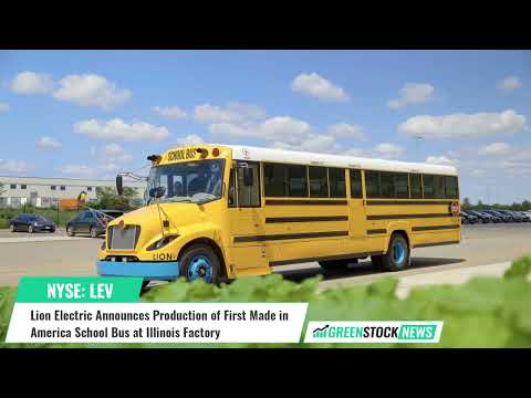 Lion Electric ($LEV) Announces Production of First Made in America School Bus at Illinois Factory