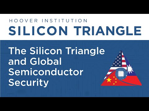The Silicon Triangle and Global Semiconductor Security | Larry Diamond, Jim Ellis, &amp; Orville Schell