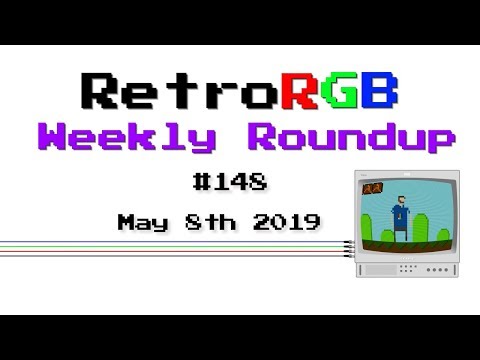 RetroRGB Weekly Roundup #148 - May 8th 2019