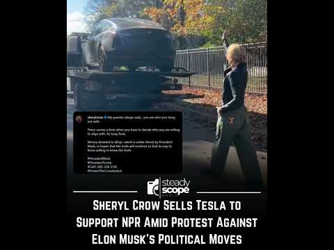 Sheryl Crow Sells Tesla to Support NPR | Protest Against Elon Musk&#039;s Political Influence