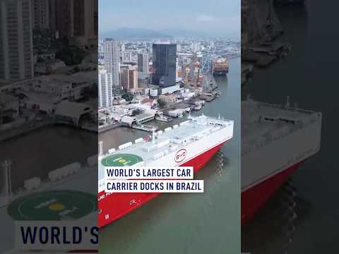 World’s largest car carrier docks in Brazil