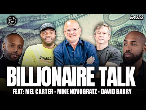 Unlocking Billionaire Business &amp; Investment Secrets with Mike Novogratz, David Barry, &amp; Mel Carter