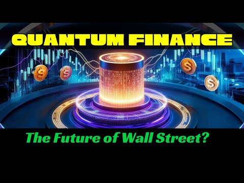 Quantum Finance: The Future of Wall Street?