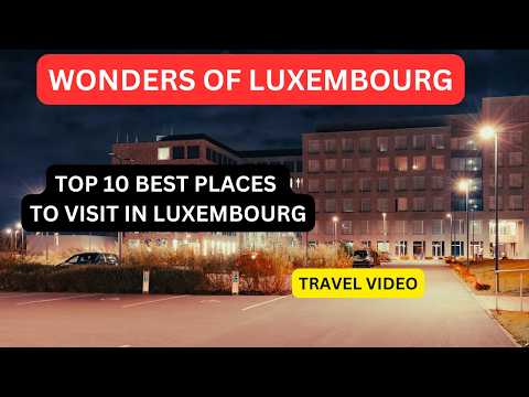 Things To Do In Luxembourg | Travel Guide | Luxembourg Travel | Luxembourg