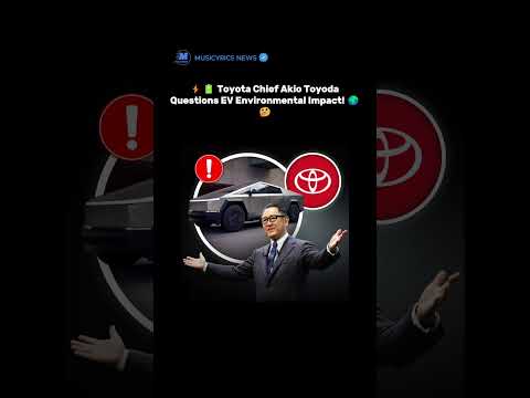 ⚡🔋 Toyota Chief Akio Toyoda Questions EV Environmental Impact! 🌍🤔 #success #successmindset
