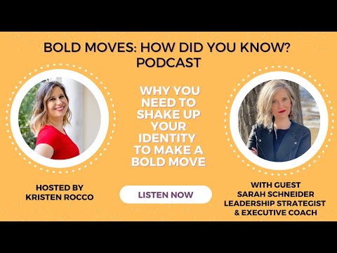Why You Need to Shake Up Your Identity to Make a Bold Move