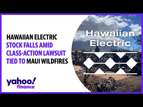 Hawaiian Electric stock falls amid class-action lawsuit tied to Maui wildfires