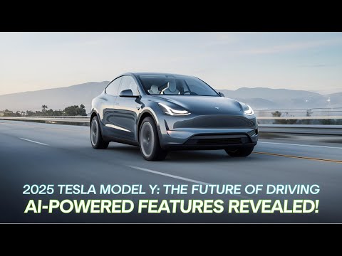 &quot;2025 Tesla Model Y: AI-Powered Features &amp; Revolutionary Design Unveiled!&quot;